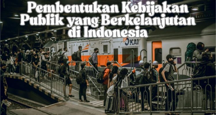 Peran Strategis DPR dalam Pembentukan Kebijakan Publik yang Berkelanjutan di Indonesia